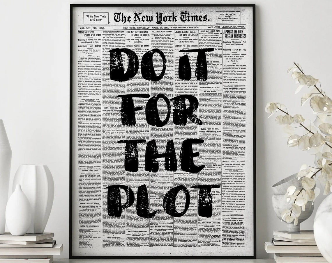 Do It For The Plot Vintage Newspaper Typography Quote Poster