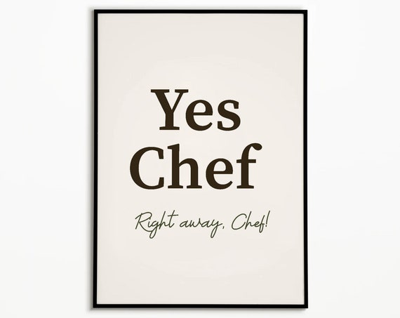 Yes Chef Kitchen Typography Art Print
