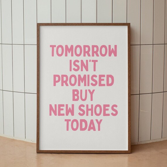 Buy New Shoes Today Funny Pink Typography Shopping Wall Poster