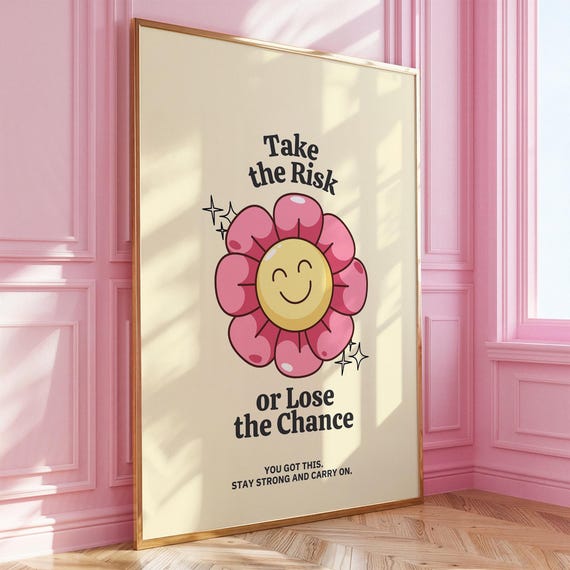 Motivational Wall Art Take The Risk Or Lose The Chance Poster Cute Flower Decor Inspirational Print For Kids Room Office Positive Quote Art