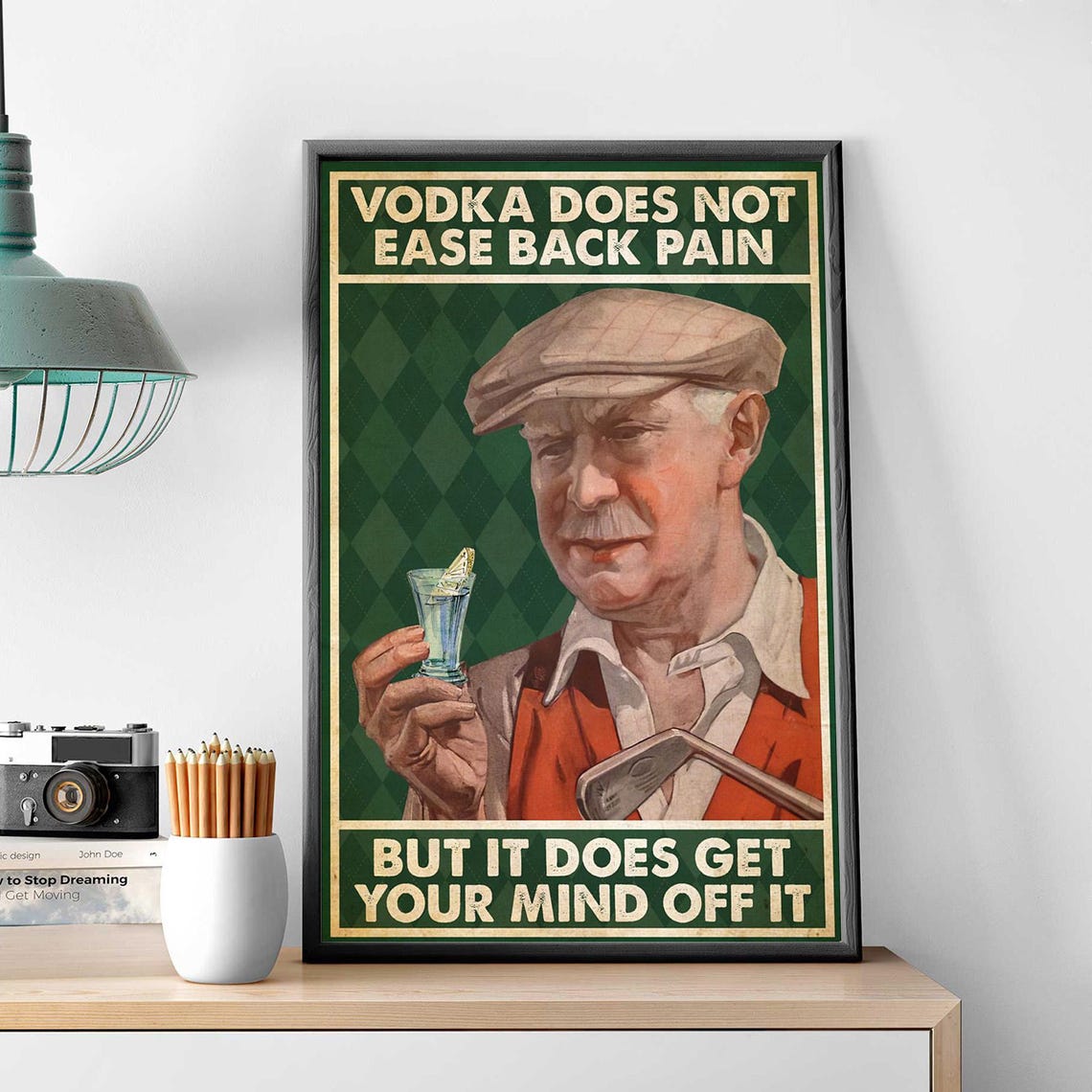 Vodka Does Not Ease Back Pain But Gets Your Mind Off It Poster - Image 3