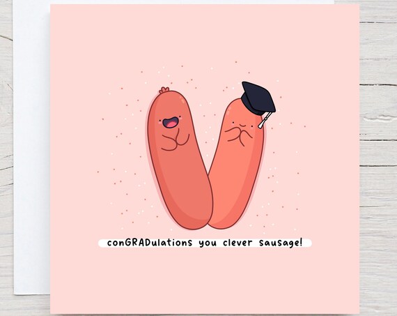 You Clever Sausage Funny Graduation Card Kawaii Graduation Card Graduation Pun Card Punny