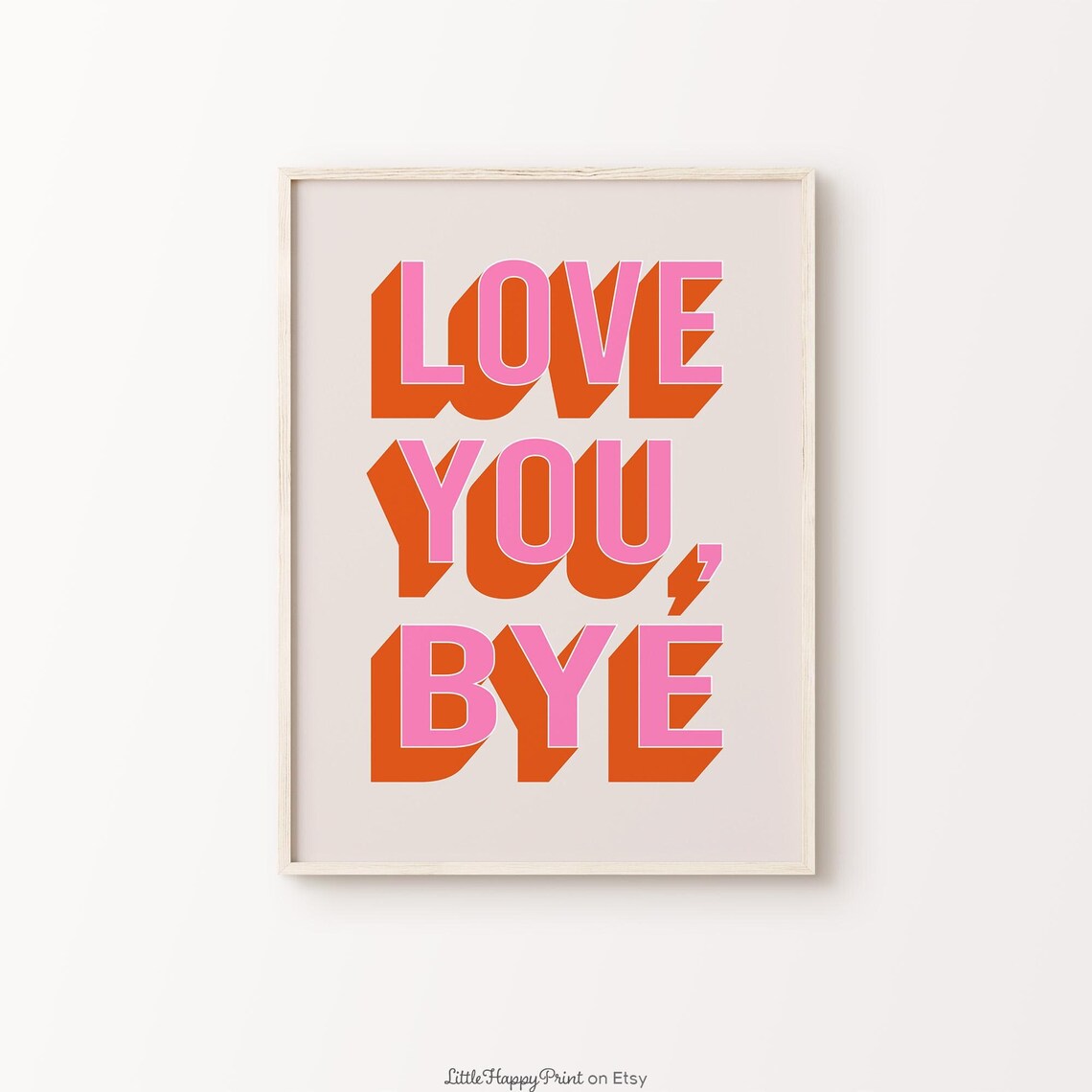 Love You Bye Retro Block Letter Pink Orange Farewell Quote Poster