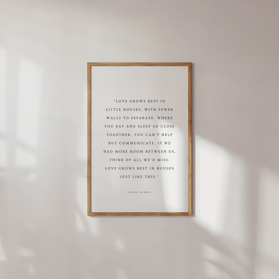 Love Grows Best In Little Houses Quote Art Print