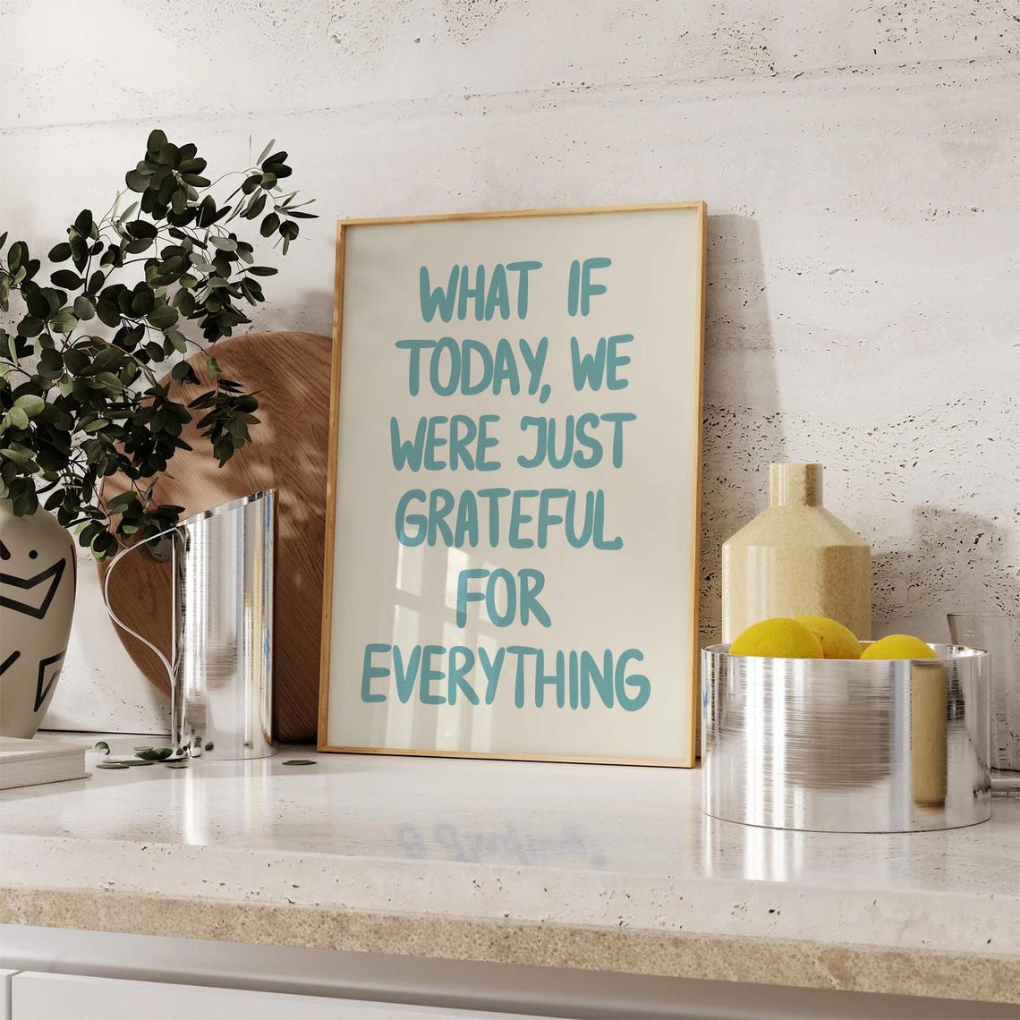 What If Today We Were Just Grateful Soft Blue Typography Poster - Image 3