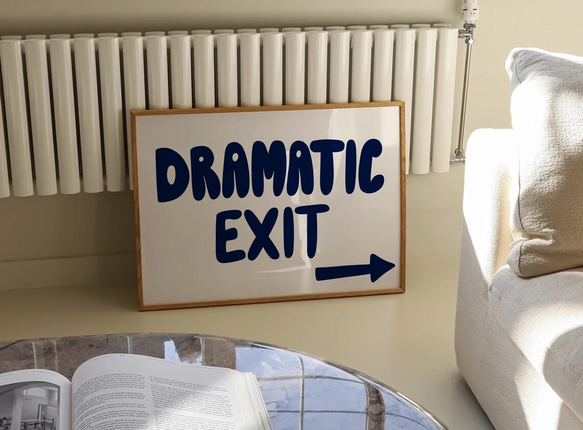 Dramatic Exit Door Sign Funny Office Decor Art Print - Image 3