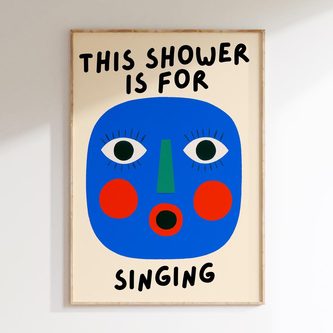 This Shower Is For Singing Funny Blue Face Bathroom Decor Quote Poster