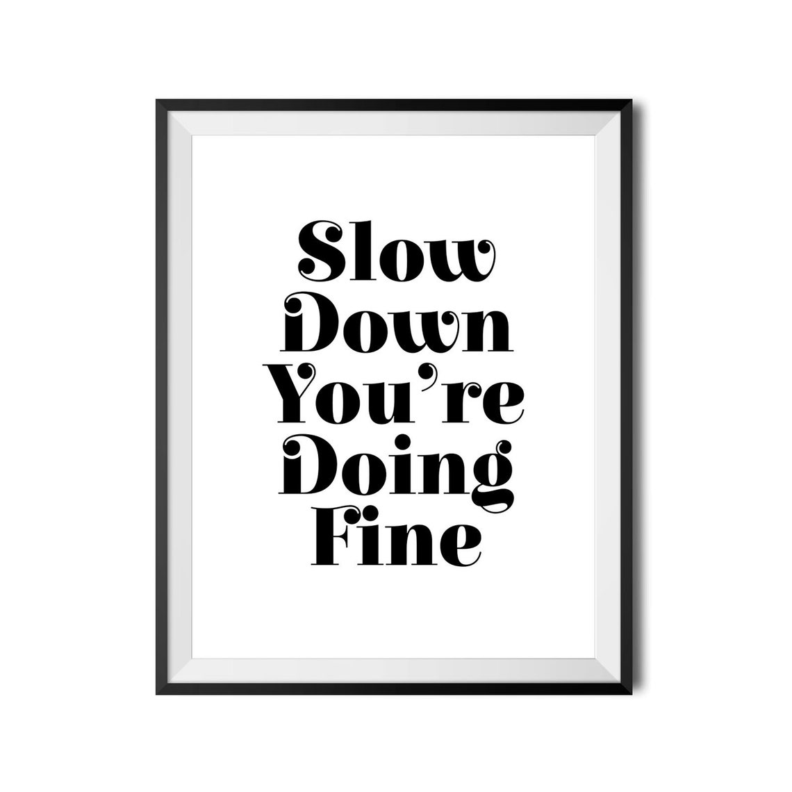 Slow Down You Are Doing Fine Retro Style Wellness Quote Poster - Image 4