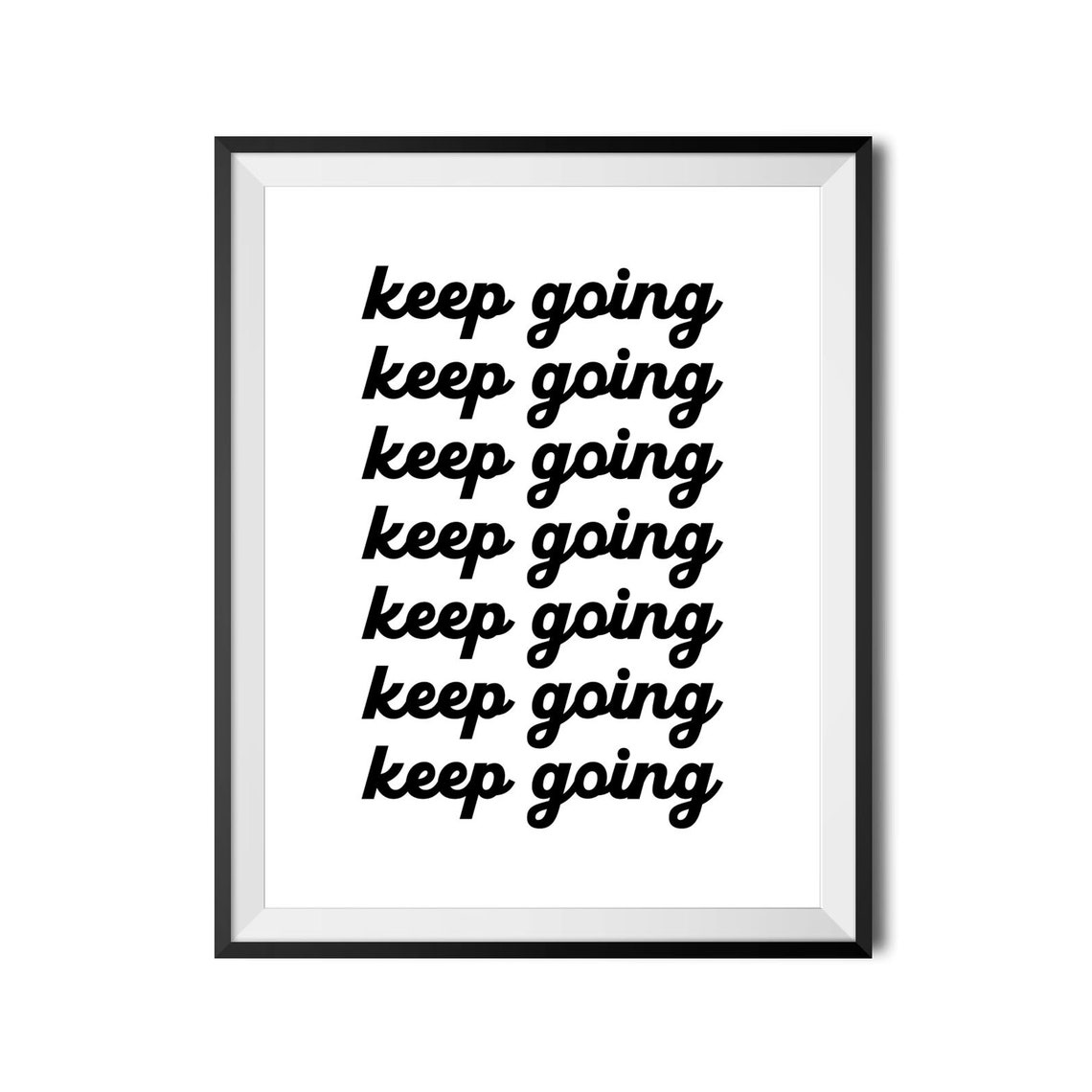 Keep Going Repeated Script Quote Poster Minimalist Inspirational - Image 4