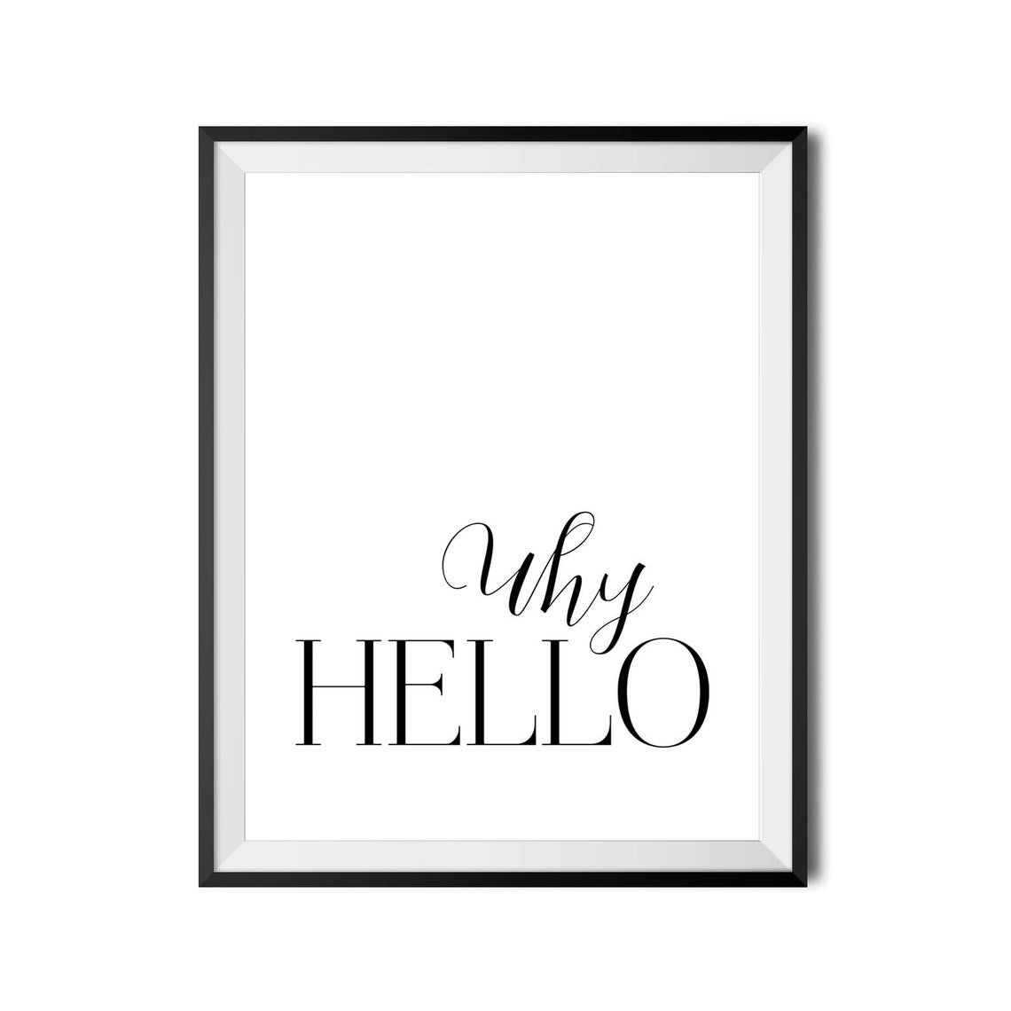 Why Hello Minimalist Entryway Greeting Modern Quote Decor Poster - Image 4