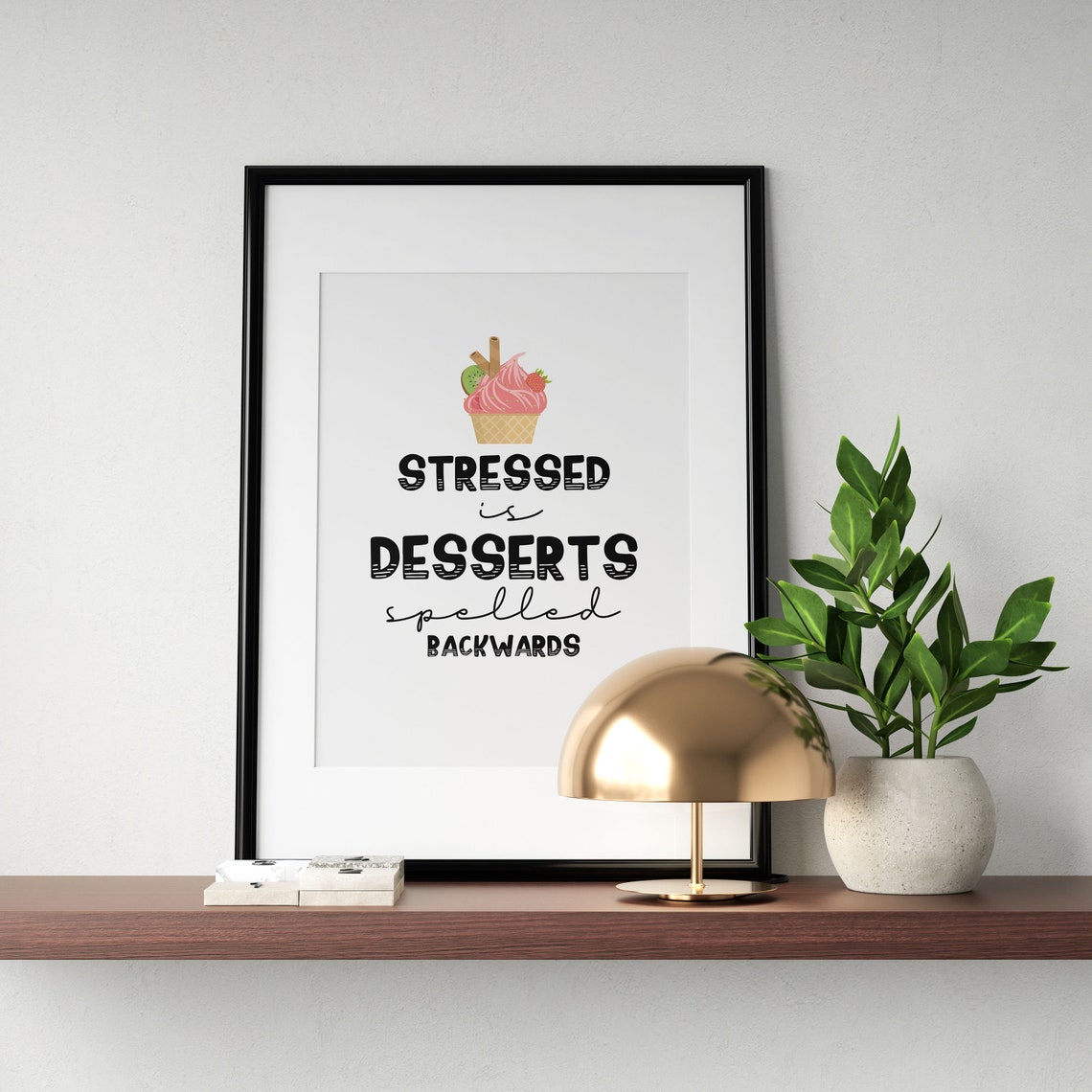 Stressed Is Desserts Spelled Backwards Poster Funny Kitchen Decor - Image 3
