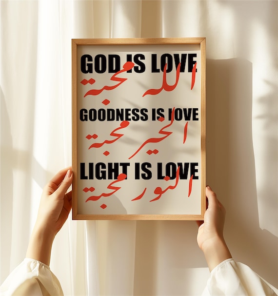 God Is Love Goodness Is Love Light Is Love Arabic Bilingual Quote Poster
