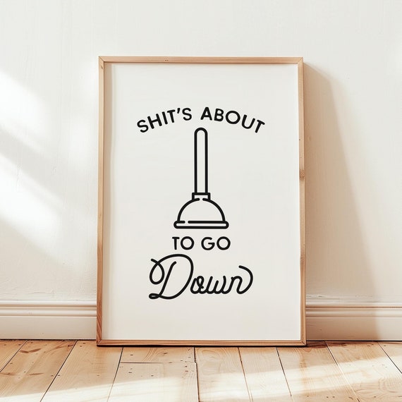 Funny Bathroom Quote Sign, Humorous Sayings