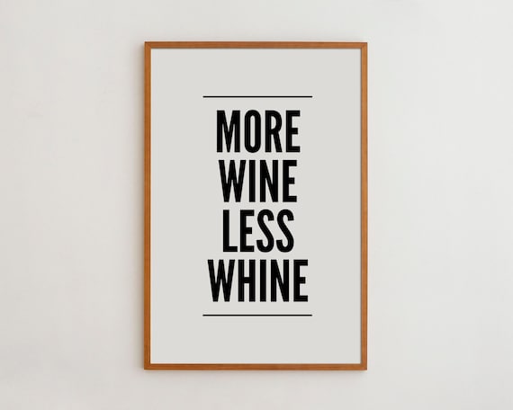 More Wine Less Whine Black And White Typography Art Print