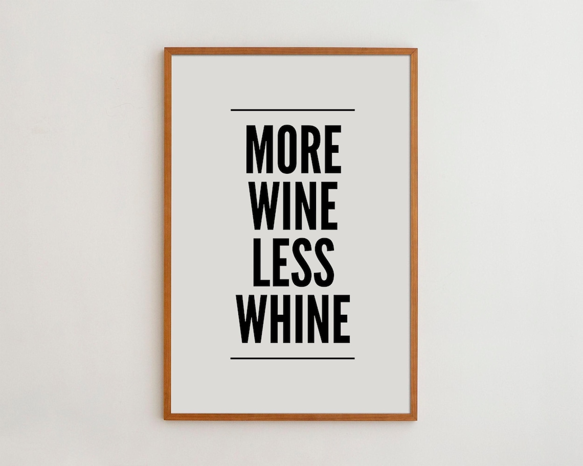 More Wine Less Whine Black And White Typography Art Print