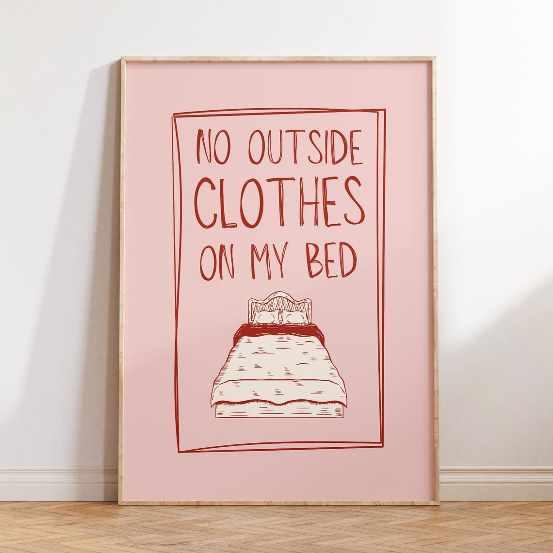 No Outside Clothes On My Bed Funny Pink Bedroom Quote Poster