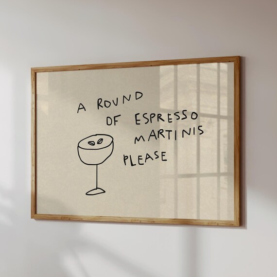Round Of Espresso Martinis Please Funny Bar Cart Quote Wall Art
