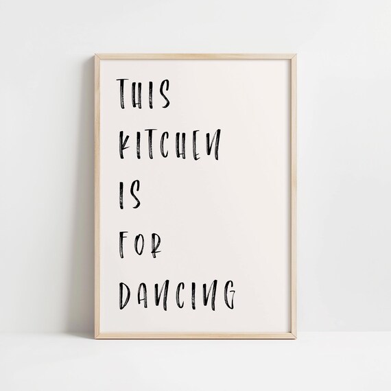This Kitchen Is For Dancing Script Quote Kitchen Wall Poster