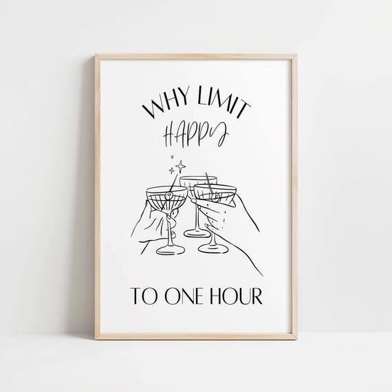 Why Limit Happy To Only One Hour Trendy Wall Art Trendy Bar Cart Print Happy Hour Poster Poster Kitchen Wall Art Decor Dining Room Decor