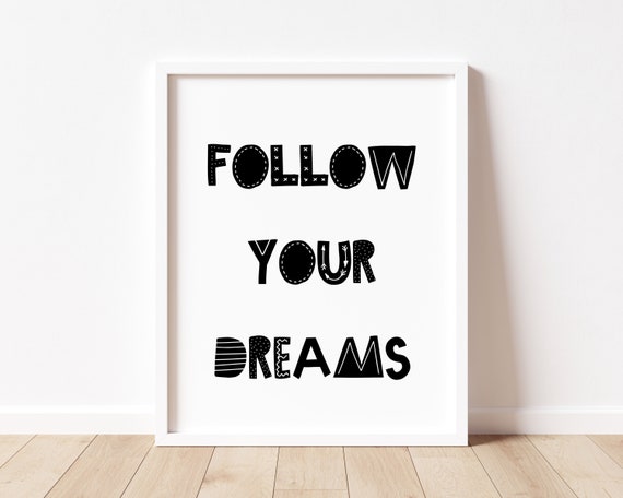 Follow Your Dreams Typography Poster, Kids Decor