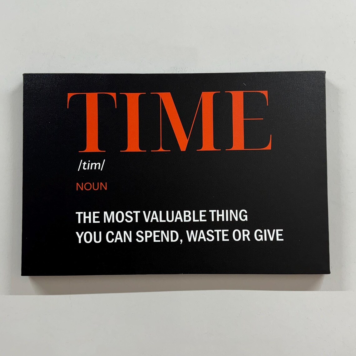Time Definition Noun Quote The Most Valuable Thing Motivational Wall Poster