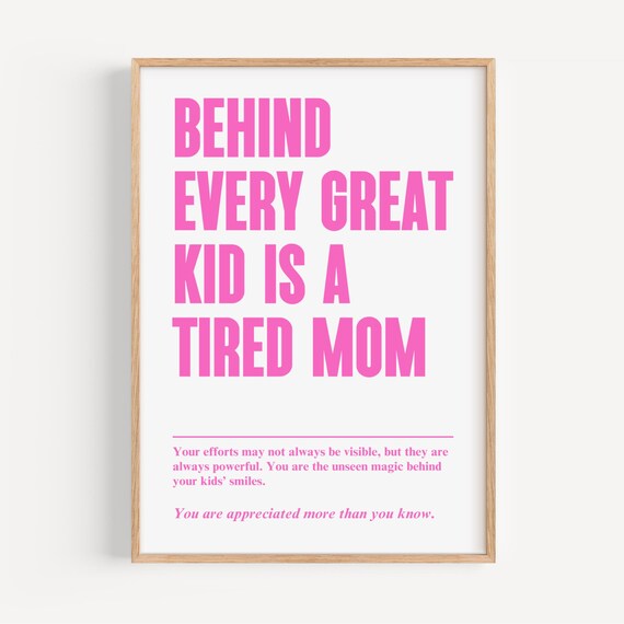 Behind Every Great Kid Is a Tired Mom Pink Typography Poster