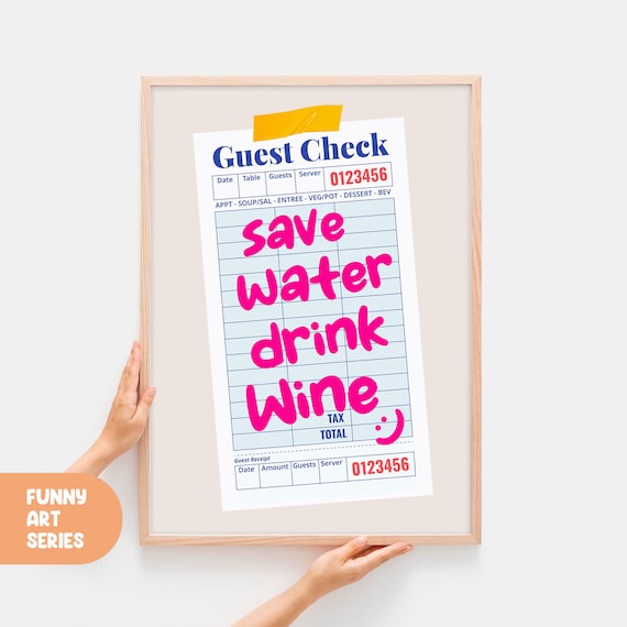 Save Water Drink Wine Funny Guest Check Quote Kitchen Bar Poster