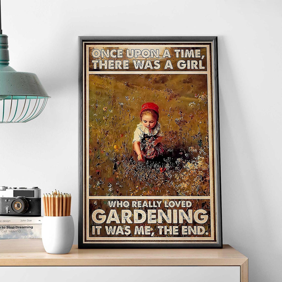 Once Upon A Time There Was A Girl Who Really Loved Gardening Poster - Image 3