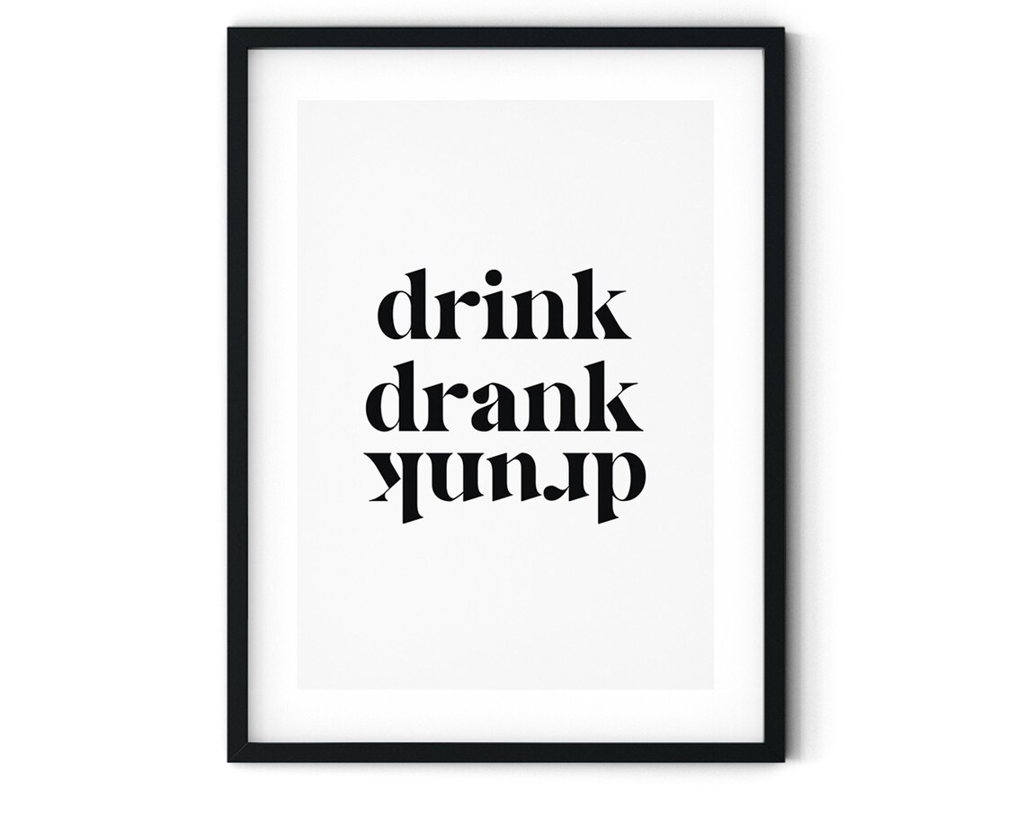 Drink Drank Drunk Upside Down Funny Typography Bar Sign Poster