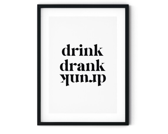 Drink Drank Drunk Upside Down Funny Typography Bar Sign Poster