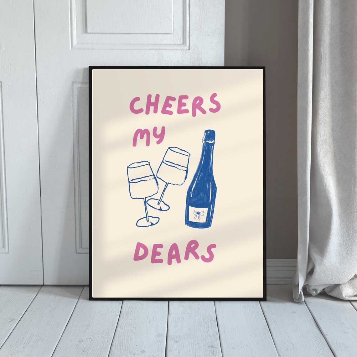 Cheers My Dears Pink Wine Bottle Glasses Bar Cart Quote Poster