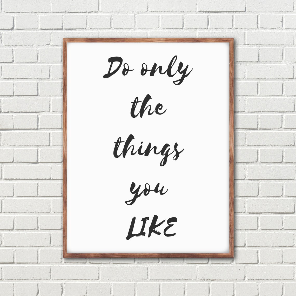 Do Only The Things You Like Inspirational Script Quote Poster - Image 4
