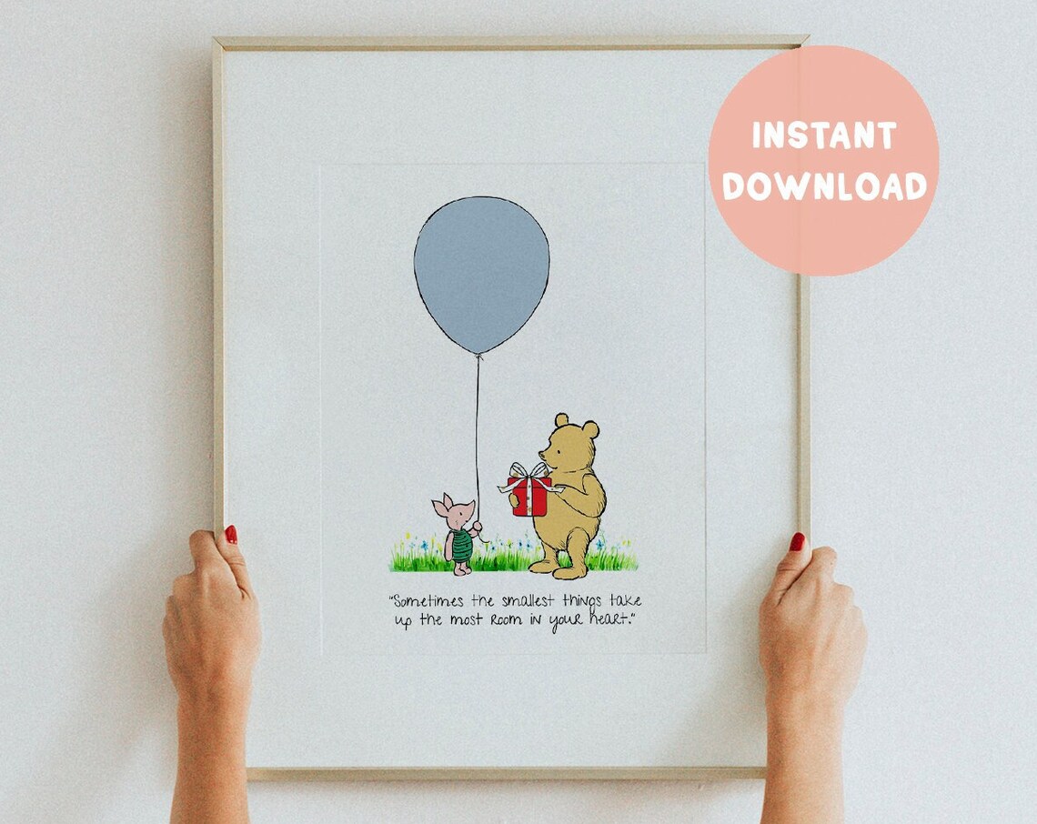 Winnie the Pooh Sometimes the Smallest Things Take Most Room in Heart Poster