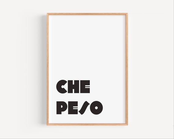 Che Peso Modern Typography Bold Black And White Wall Art Minimalist Funny Quote Contemporary Home Office Decor