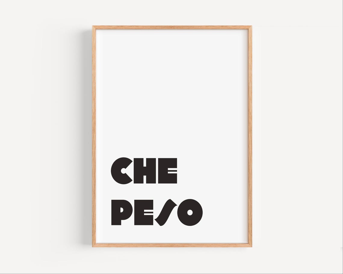 Che Peso Modern Typography Bold Black And White Wall Art Minimalist Funny Quote Contemporary Home Office Decor