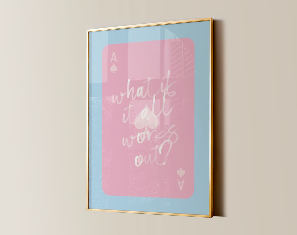 What If It All Works Out Pink and Blue Playing Card Quote Poster
