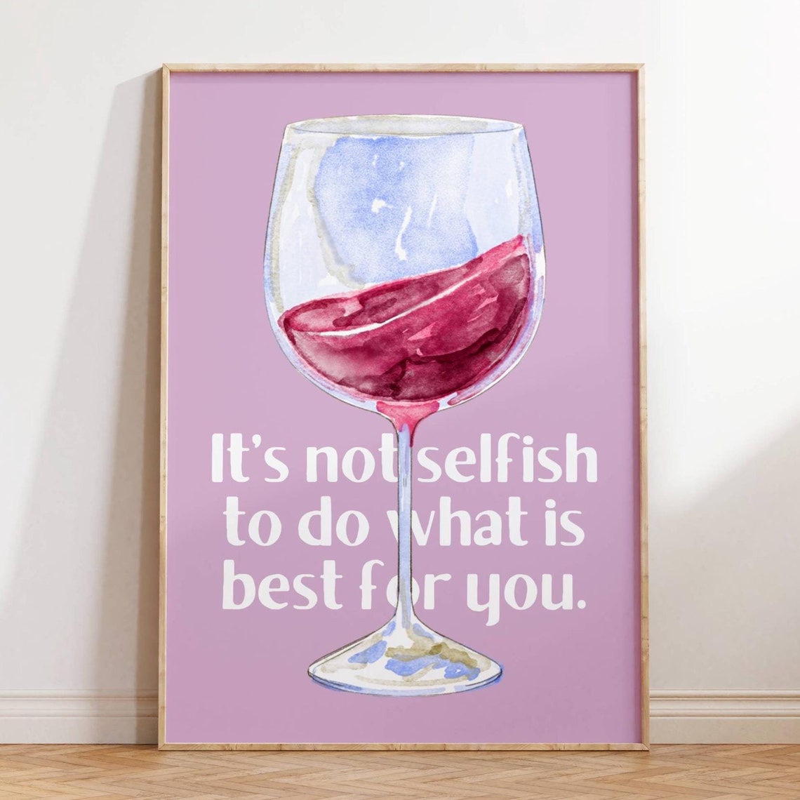 It Is Not Selfish Pink Watercolor Wine Glass Quote Kitchen Wall Art