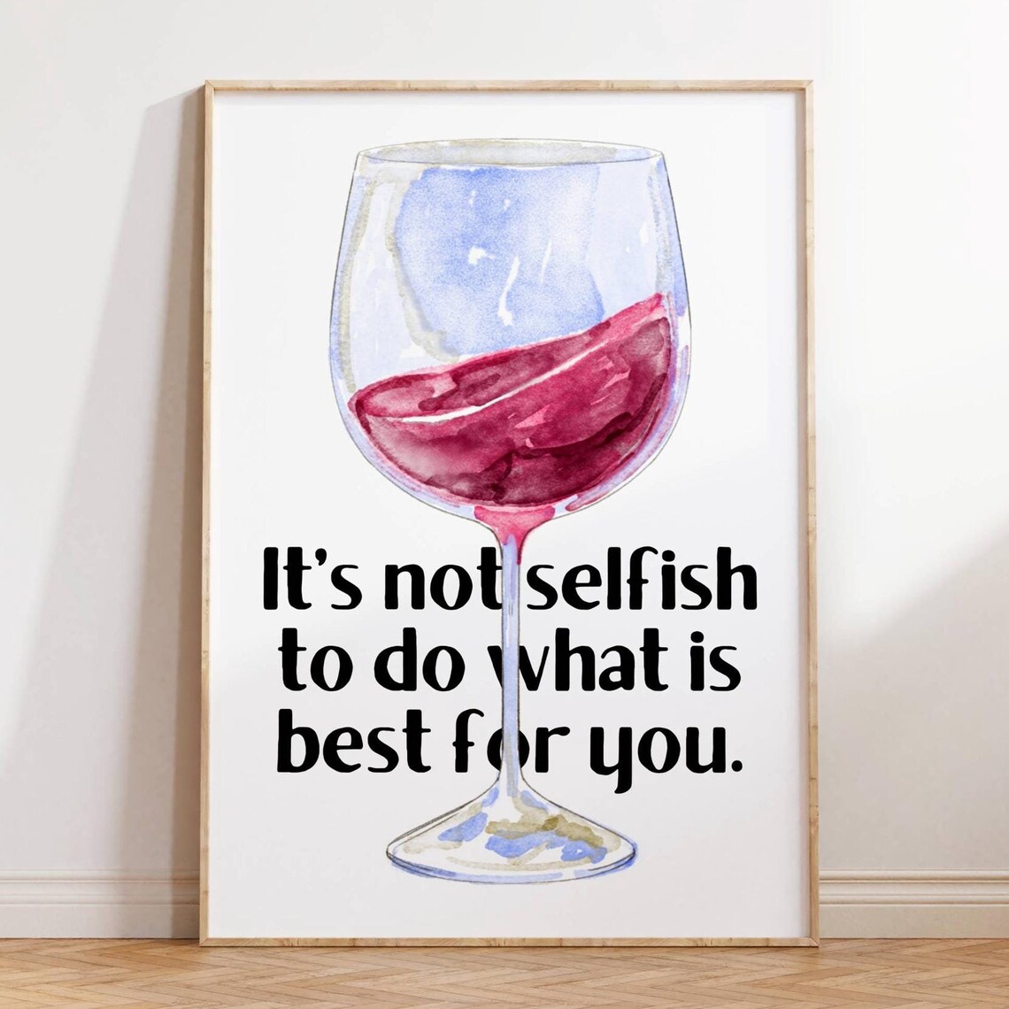 It Is Not Selfish Watercolor Wine Glass Quote Poster Kitchen Bar
