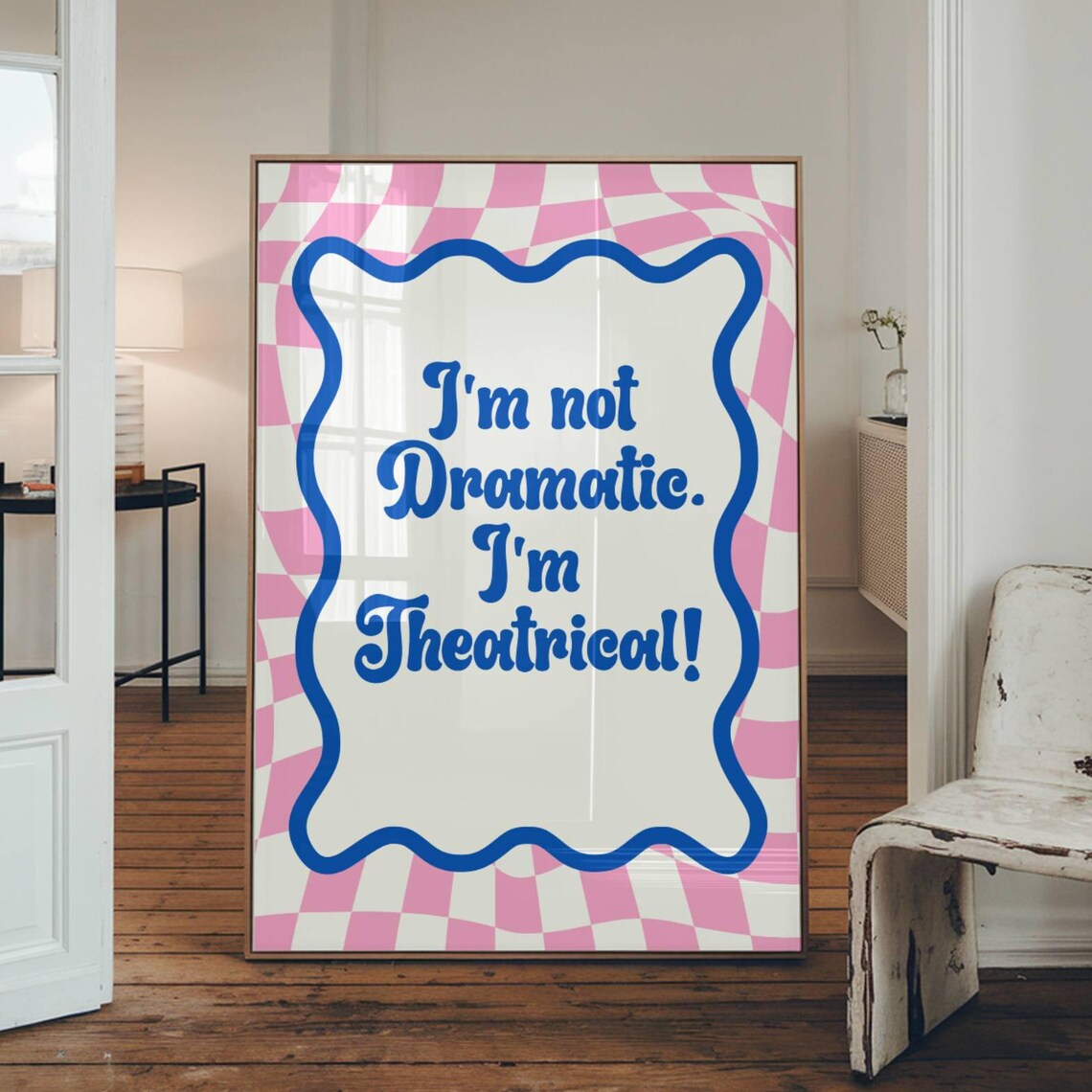 I Am Not Dramatic I Am Theatrical Retro Checkerboard Quote Poster
