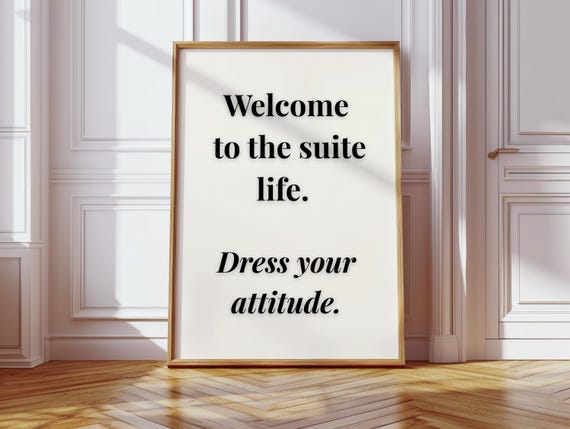Minimalist Fashion Quote Art Print Suite Life Typography