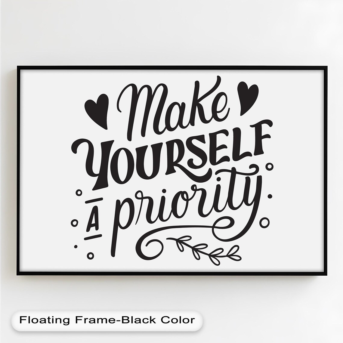 Make Yourself A Priority Motivational Quote Sign