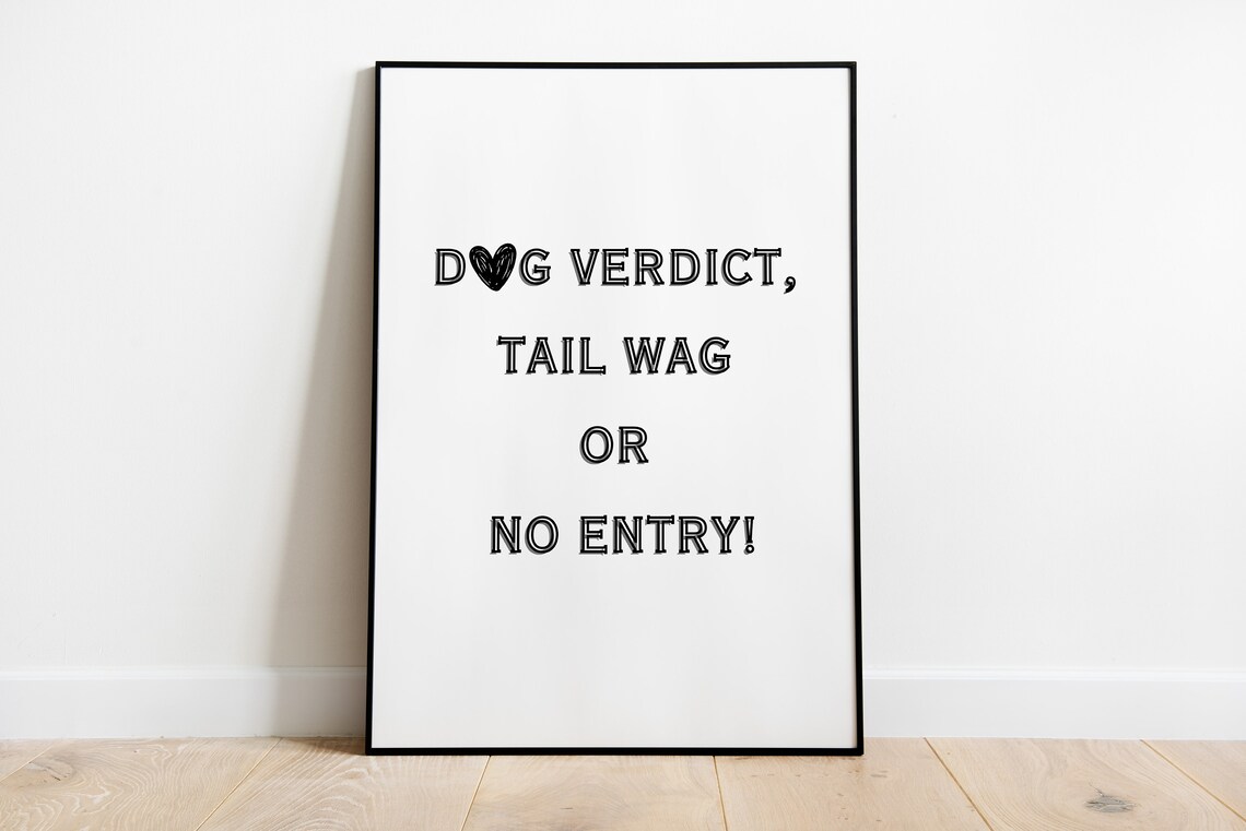 Dog Verdict Tail Wag or No Entry Black Funny Typography Poster