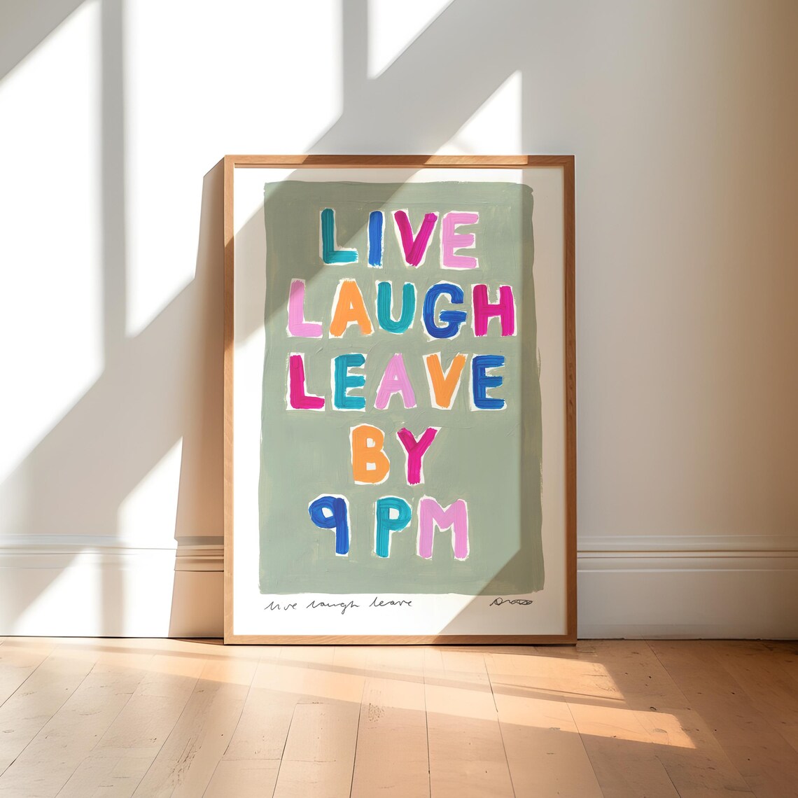 Live Laugh Leave By 9 Pm Funny Quote Art Print