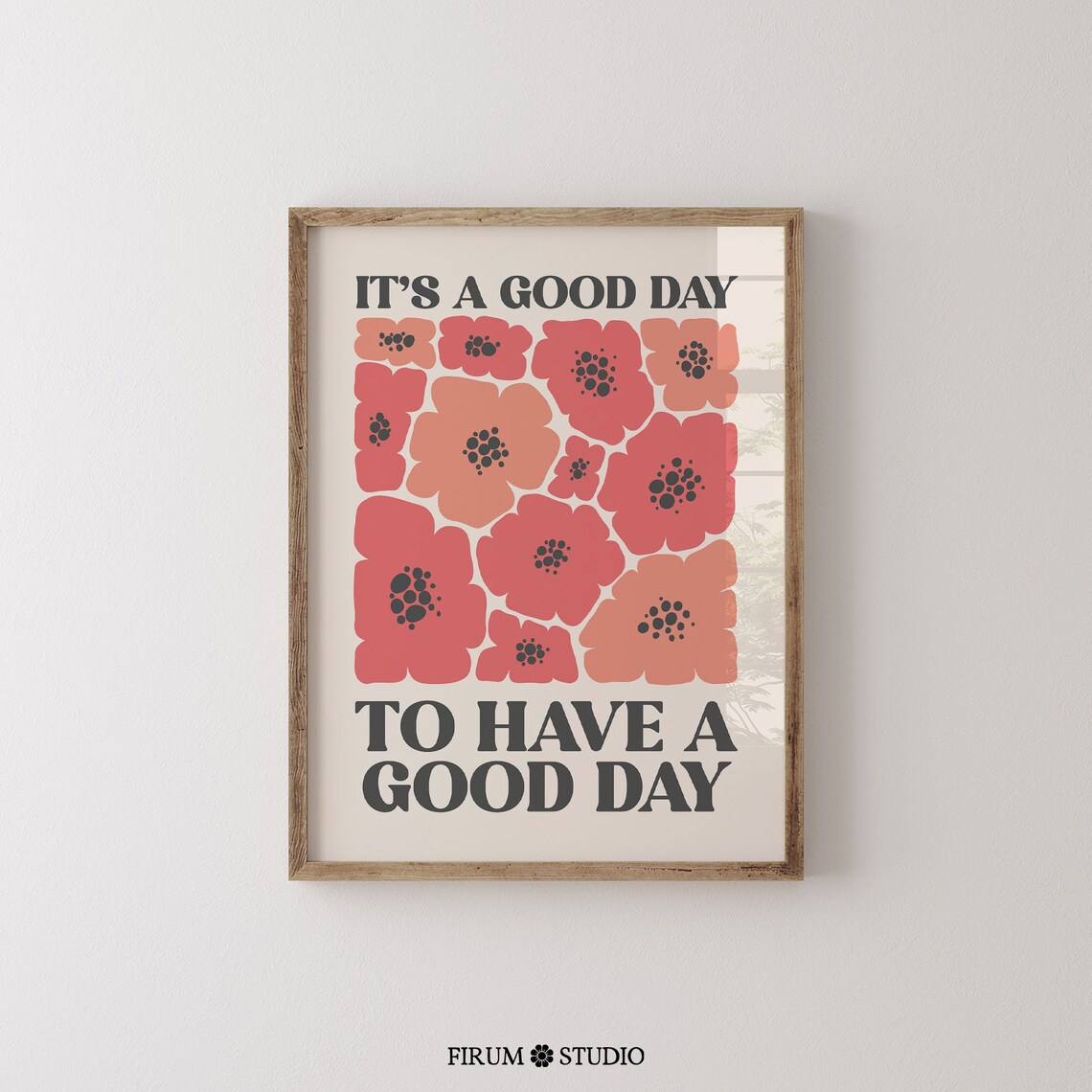 Good Day To Have A Good Day Poppies Art Print