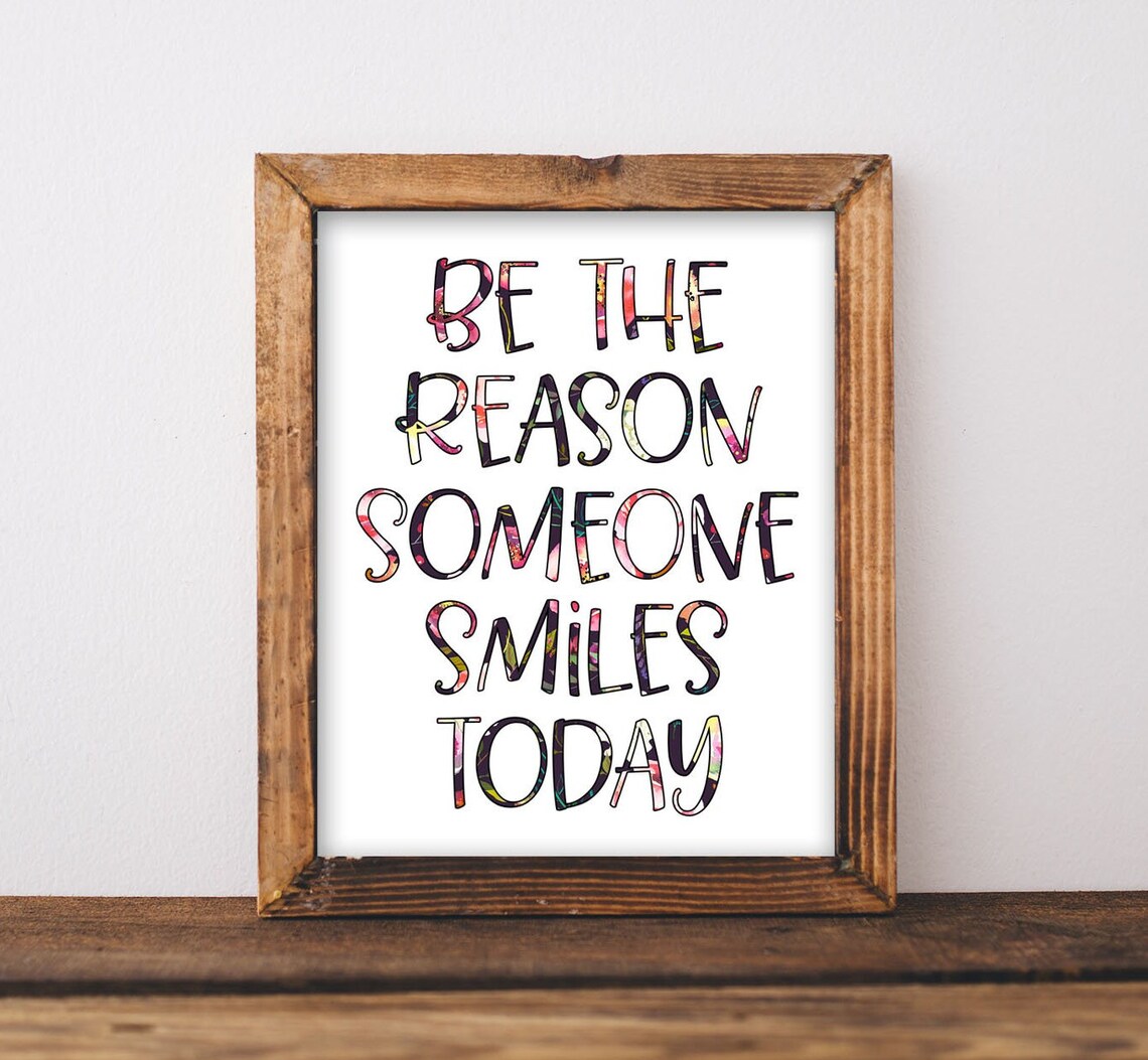 Be The Reason Someone Smiles Today Floral Lettering Quote Poster