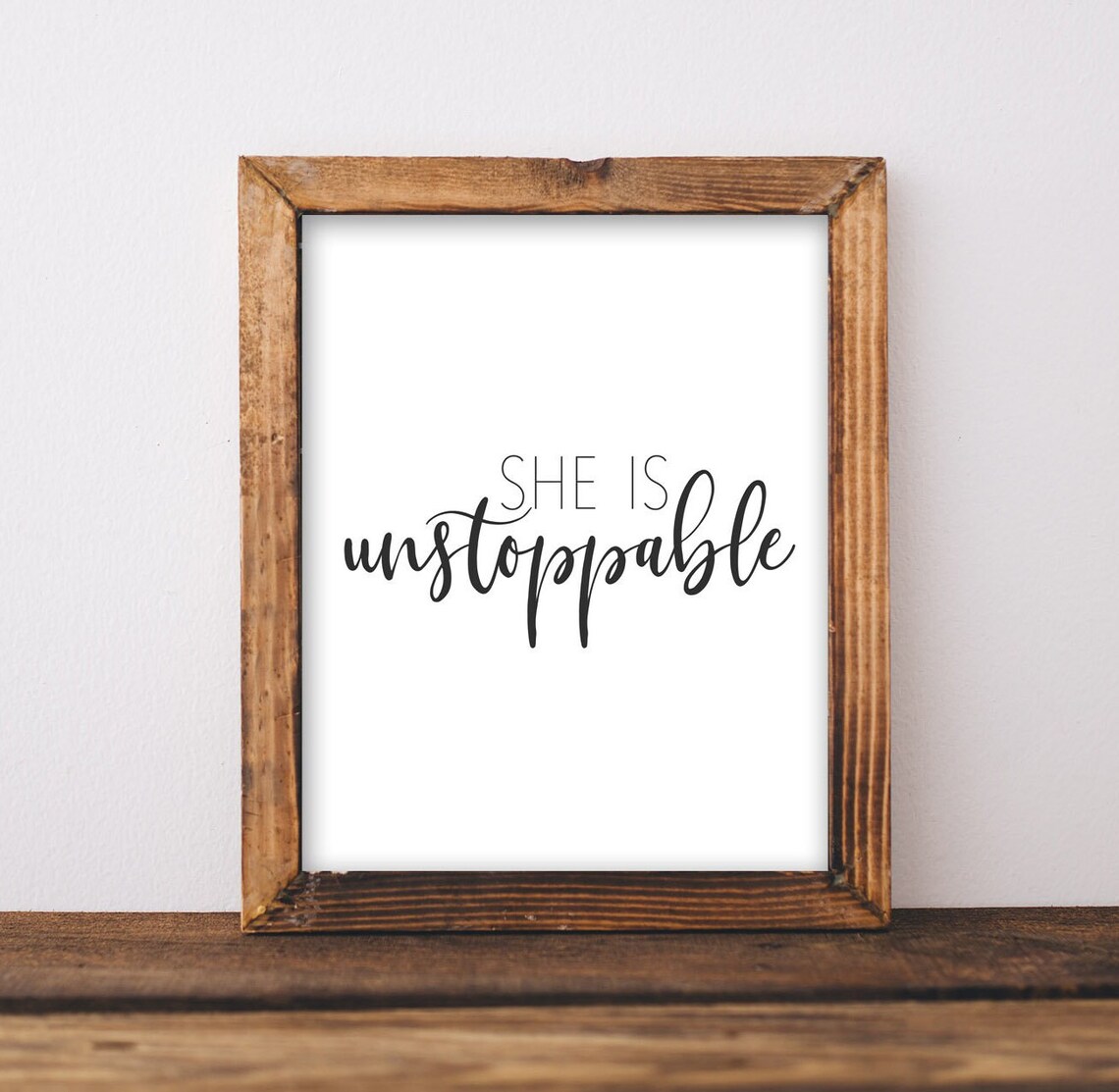 She Is Unstoppable Positive Thinking Quote Art Print