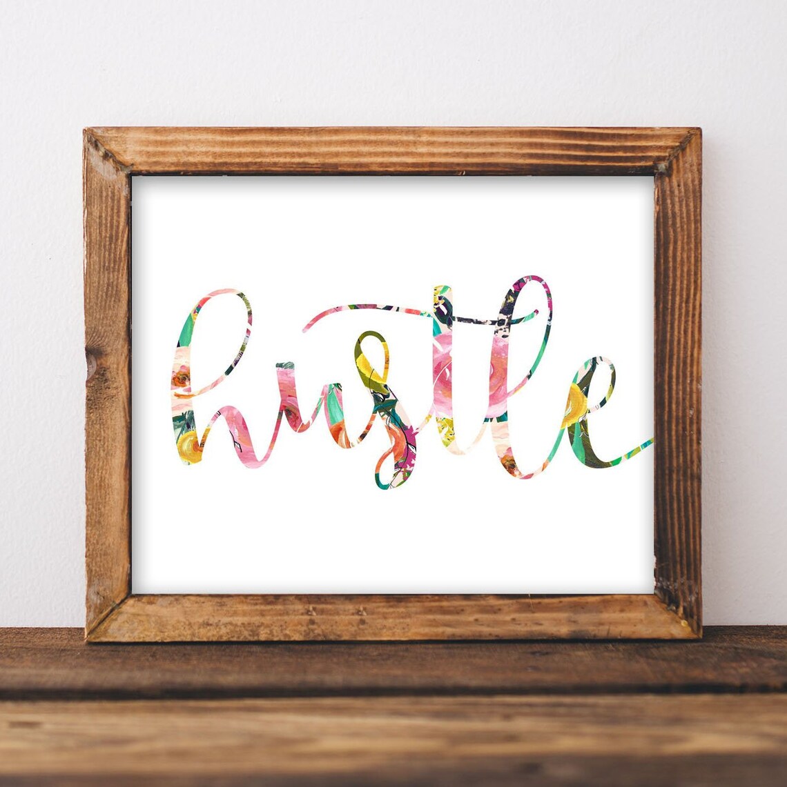 Hustle Quote Floral Typography Office Art Print