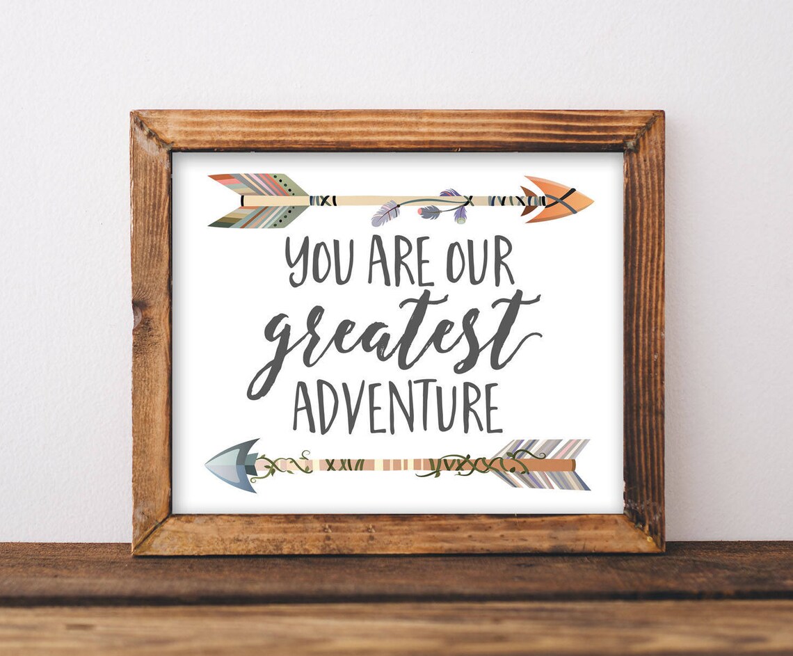 You Are Our Greatest Adventure Quote Print, Tribal Decor