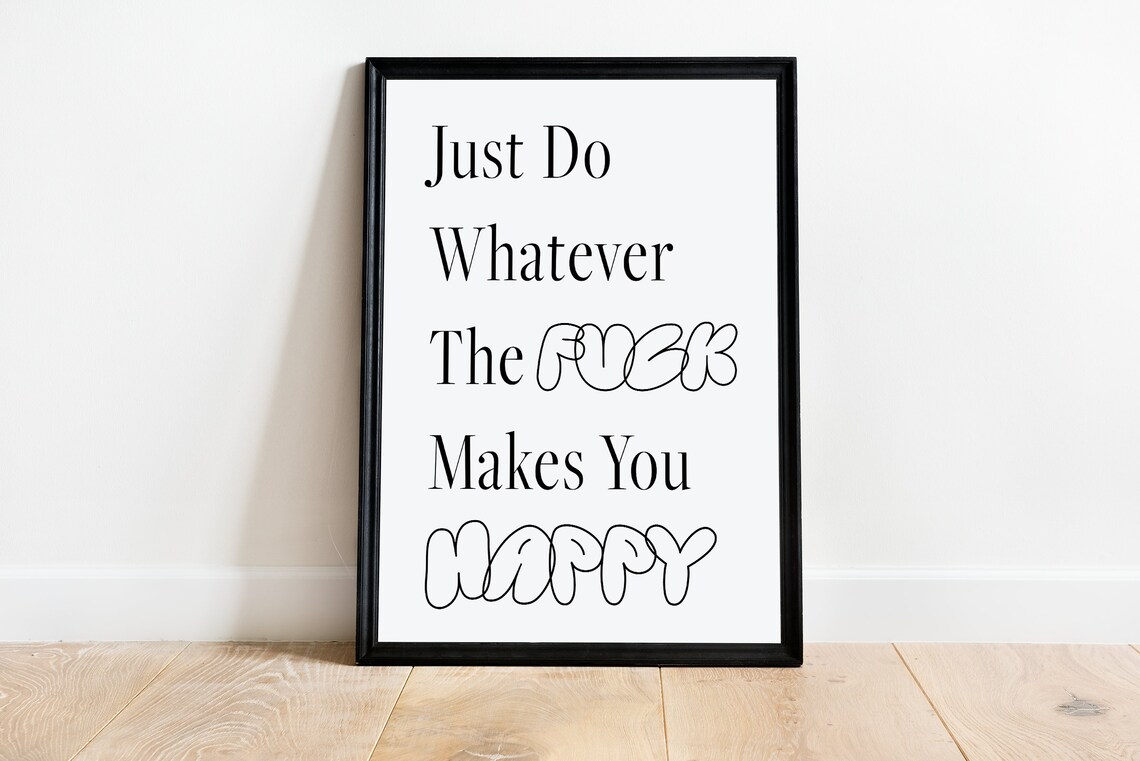 Whatever The F Makes You Happy Retro Art Print