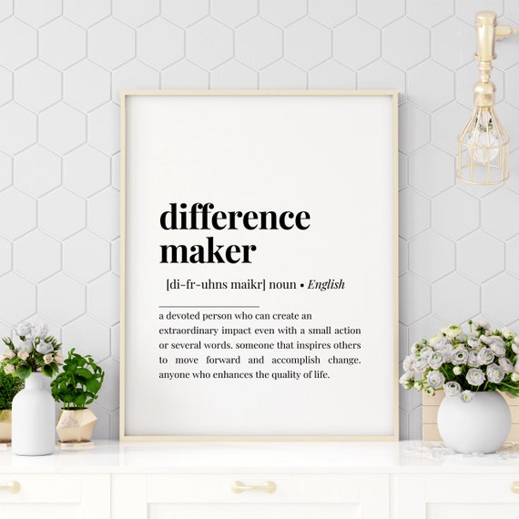 Difference Maker Definition Print Wall Art Best Friend Gift Gift For Sister Teacher Present